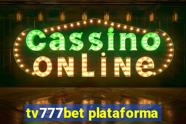 tv777bet plataforma